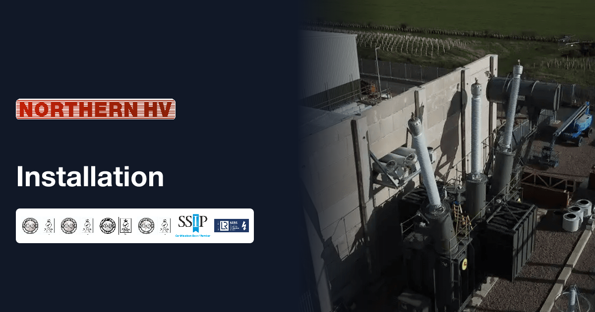 HV and LV Installation Services | Services | Northern HV